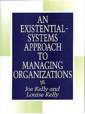 cover image of An Existential-Systems Approach to Managing Organizations